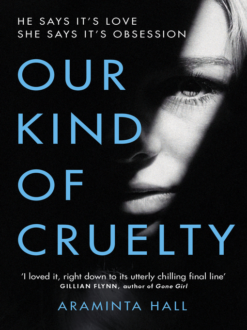 Title details for Our Kind of Cruelty by Araminta Hall - Wait list